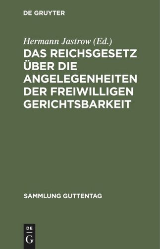 Das Reichsgesetz über die Angelegenheiten der freiwilligen Gerichtsbarkeit: Text-Ausgabe mit Einleitung, Anmerkungen und Sachregister