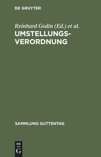 Umstellungsverordnung: (Verordnung über Reichsmarkeröffnungsbilanzen und Umstellungsmaßnahmen im Lande Österreich) und zweite Verordnung zur Einführung handelsrechtlicher Vorschriften im Lande Österreich. Zugleich Nachtrag zu v. Godin-Wilhelmi, Aktiengesetz