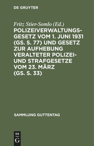 Polizeiverwaltungsgesetz vom 1. Juni 1931 (GS. S. 77) und Gesetz zur Aufhebung veralteter Polizei- und Strafgesetze vom 23. März (GS. S. 33): Mit den Ausführungsbestimmungen vom 1. Oktober 1931 und einschlägigen Gesetzen