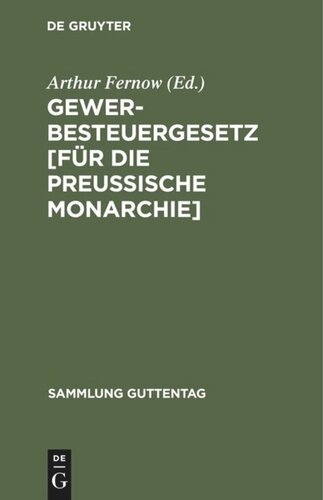 Gewerbesteuergesetz [für die Preussische Monarchie]: Vom 24. Juni 1891