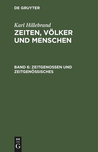 Zeiten, Völker und Menschen: Band 6 Zeitgenossen und Zeitgenössisches