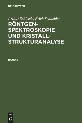 Röntgenspektroskopie und Kristallstrukturanalyse: Band 2