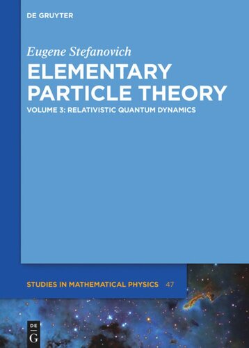 Elementary Particle Theory: Volume 3 Relativistic Quantum Dynamics