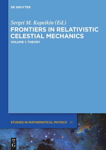 Frontiers in Relativistic Celestial Mechanics: Volume 1 Theory