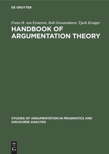 Handbook of Argumentation Theory: A Critical Survey of Classical Backgrounds and Modern Studies