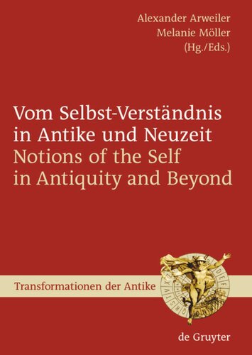 Vom Selbst-Verständnis in Antike und Neuzeit / Notions of the Self in Antiquity and Beyond