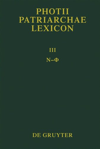 Photii Patriarchae Lexicon: Volumen III Ny - Phi