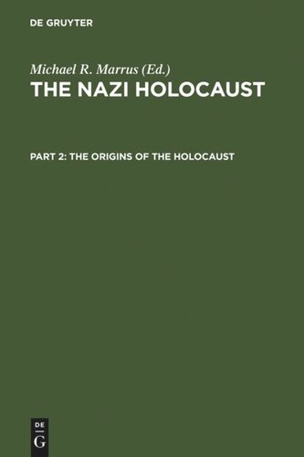 The Nazi Holocaust: Part 2 The Origins of the Holocaust