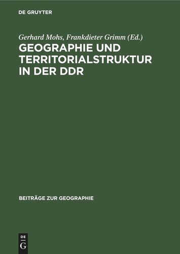 Geographie und Territorialstruktur in der DDR: Analysen, Trends, Orientierungen