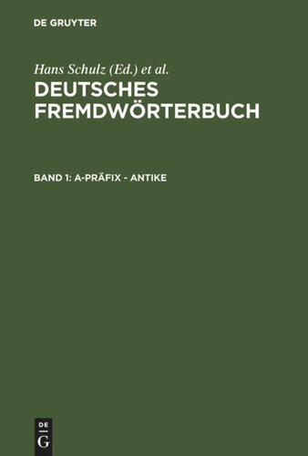 Deutsches Fremdwörterbuch: Band 1 a-Präfix - Antike