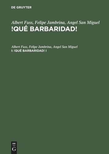 !Qué barbaridad!: I