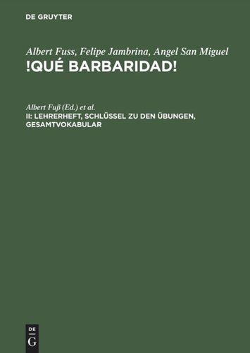 !Qué barbaridad!: II Lehrerheft, Schlüssel zu den Übungen, Gesamtvokabular