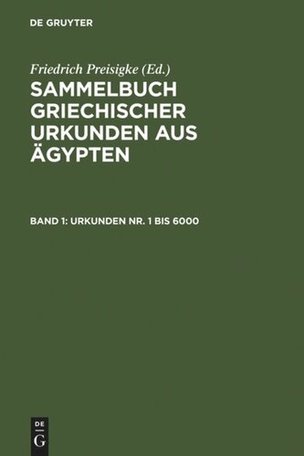 Sammelbuch griechischer Urkunden aus Ägypten: Band 1 Urkunden Nr. 1 bis 6000