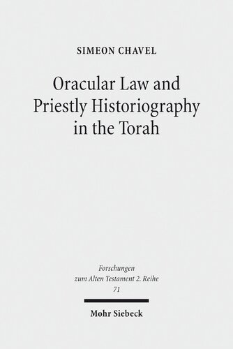 Oracular Law and Priestly Historiography in the Torah (Forschungen zum Alten Testament. 2. Reihe Book 71)