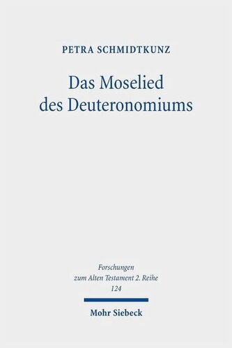 Das Moselied des Deuteronomiums: Untersuchungen zu Text und Theologie von Dtn 32,1-43