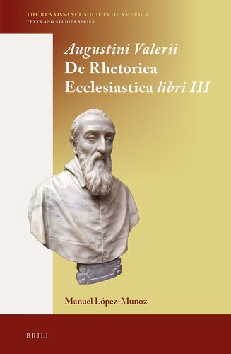 Augustini Valerii De Rhetorica Ecclesiastica Libri III (The Renaissance Society of America, 4)