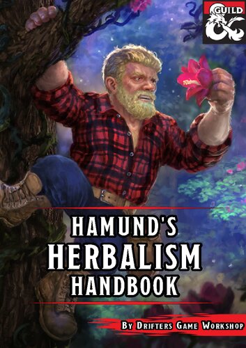 Hamund's Herbalism Handbook: A Guide to Herbalism in Dungeons and Dragons 5e