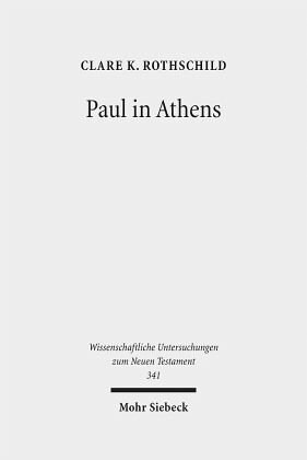 Paul in Athens: The Popular Religious Context of Acts 17