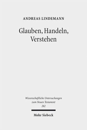 Glauben, Handeln, Verstehen: Studien zur Auslegung des Neuen Testaments. Band II