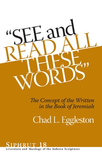 See and Read All These Words: The Concept of the Written in the Book of Jeremiah