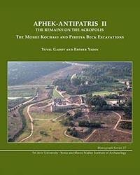 Aphek-antipatris II: The Remains on the Acropolis