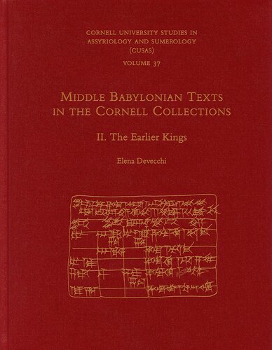 Middle Babylonian Texts in the Cornell Collections, Part II: The Earlier Kings