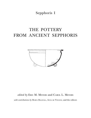 Sepphoris I: The Pottery from Ancient Sepphoris (Sepphoris Excavation Reports)