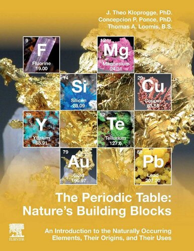 The Periodic Table: Nature's Building Blocks: An Introduction to the Naturally Occurring Elements, Their Origins and Their Uses