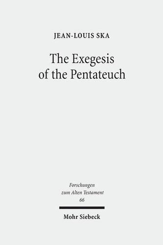 The Exegesis of the Pentateuch: Exegetical Studies and Basic Questions (Forschungen Zum Alten Testament)