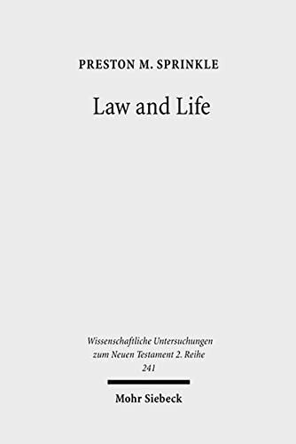 Law and Life: The Interpretation of Leviticus 18:5 in Early Judaism and in Paul (Wissenschaftliche Untersuchungen Zum Neuen Testament 2.Reihe)