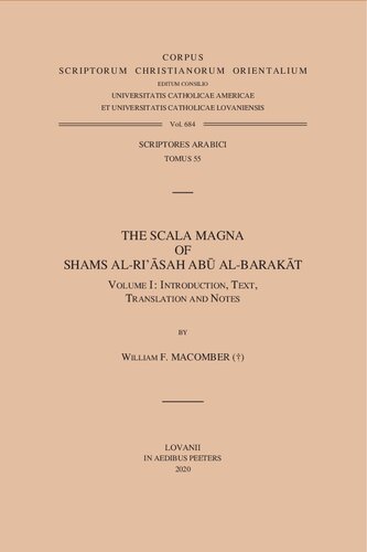 The Scala Magna of Shams al-Ri'asah Abu al-Barakat. Volume I: Introduction, Text, Translation and Notes