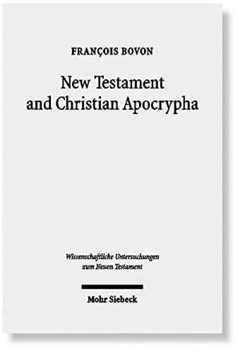 New Testament and Christian Apocrypha: Collected Studies II (Wissenschaftliche Untersuchungen Zum Nuen Testament)