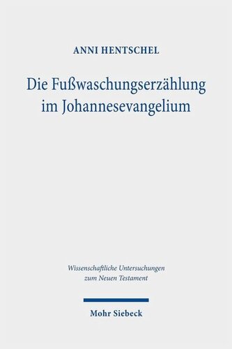 Die Fußwaschungserzählung im Johannesevangelium: Ein Beitrag zur johanneischen Ekklesiologie