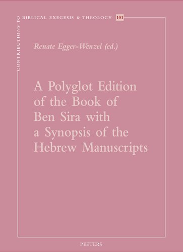 A Polyglot Edition of the Book of Ben Sira With a Synopsis of the Hebrew Manuscripts (Contributions to Biblical Exegesis and Theology)