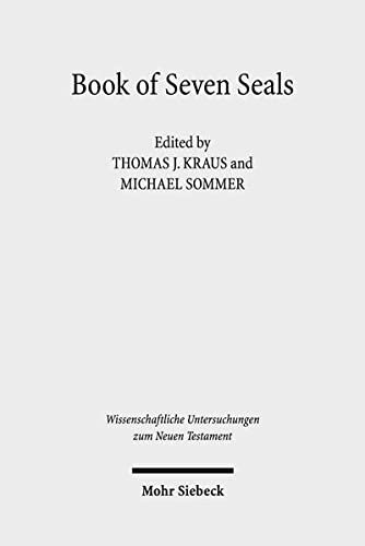 Book of Seven Seals: The Peculiarity of Revelation, Its Manuscripts, Attestation, and Transmission (Wissenschaftliche Untersuchungen Zum Neuen Testament) (English and German Edition)