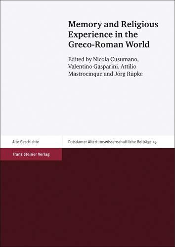 Memory and Religious Experience in the Greco-Roman World (Potsdamer Altertumswissenschaftliche Beitrage)