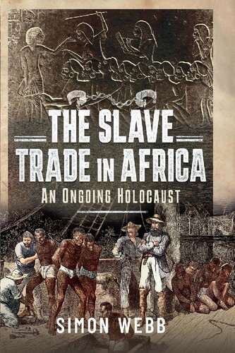 The Slave Trade in Africa: An Ongoing Holocaust