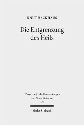 Die Entgrenzung des Heils: Gesammelte Studien zur Apostelgeschichte