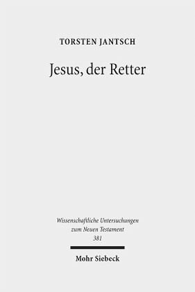 Jesus, der Retter: Die Soteriologie des lukanischen Doppelwerks. Habilitationsschrift