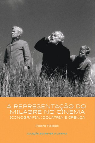 A representação do milagre no cinema - Iconografia, idolatria e crença