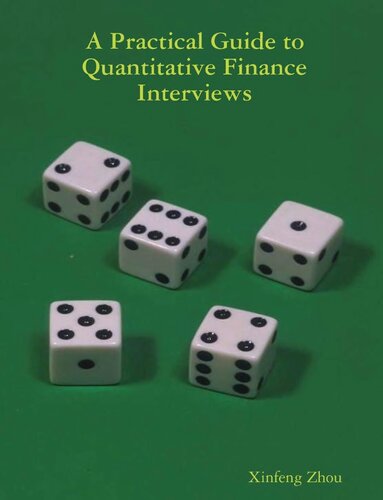 A Practical Guide To Quantitative Finance Interviews