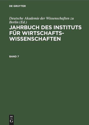 Jahrbuch des Instituts für Wirtschaftswissenschaften: Band 7