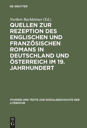 Quellen zur Rezeption des englischen und französischen Romans in Deutschland und Österreich im 19. Jahrhundert