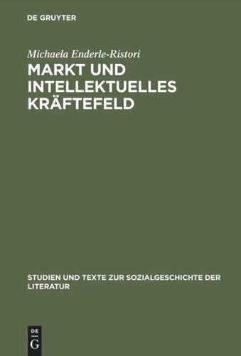 Markt und intellektuelles Kräftefeld: Literaturkritik im Feuilleton von 