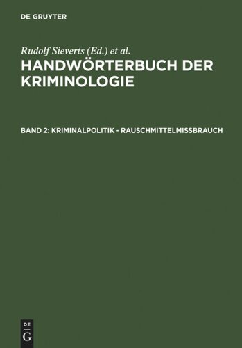 Handwörterbuch der Kriminologie: Band 2 Kriminalpolitik - Rauschmittelmißbrauch