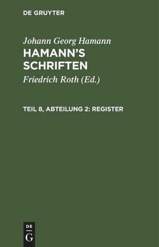 Hamann’s Schriften: Teil 8, Abteilung 2 Register