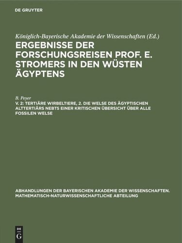 Ergebnisse der Forschungsreisen Prof. E. Stromers in den Wüsten Ägyptens: V. 2 Tertiäre Wirbeltiere, 2. Die Welse des ägyptischen Alttertiärs nebst einer kritischen Übersicht über alle fossilen Welse