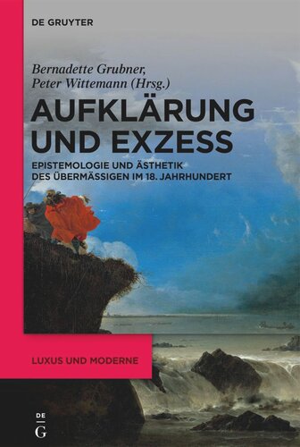 Aufklärung und Exzess: Epistemologie und Ästhetik des Übermäßigen im 18. Jahrhundert