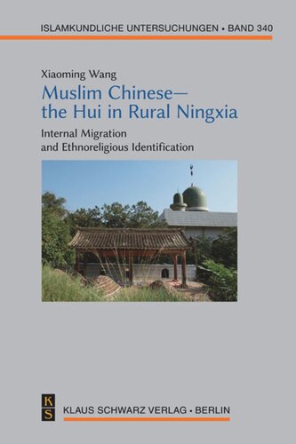 Muslim Chinese—the Hui in Rural Ningxia: Internal Migration and Ethnoreligious Identification