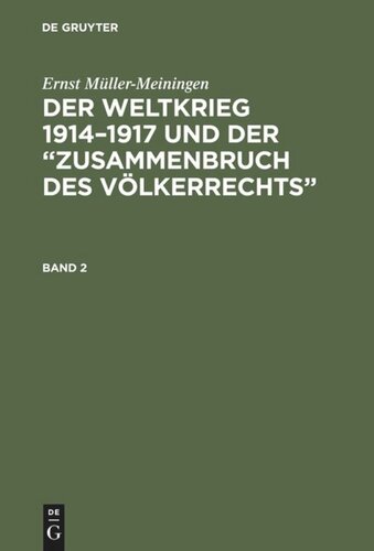 Der Weltkrieg 1914–1917 und der “Zusammenbruch des Völkerrechts”: Band 2